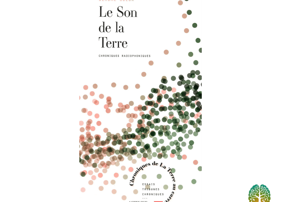 Le son de la Terre : un livre magnifique!